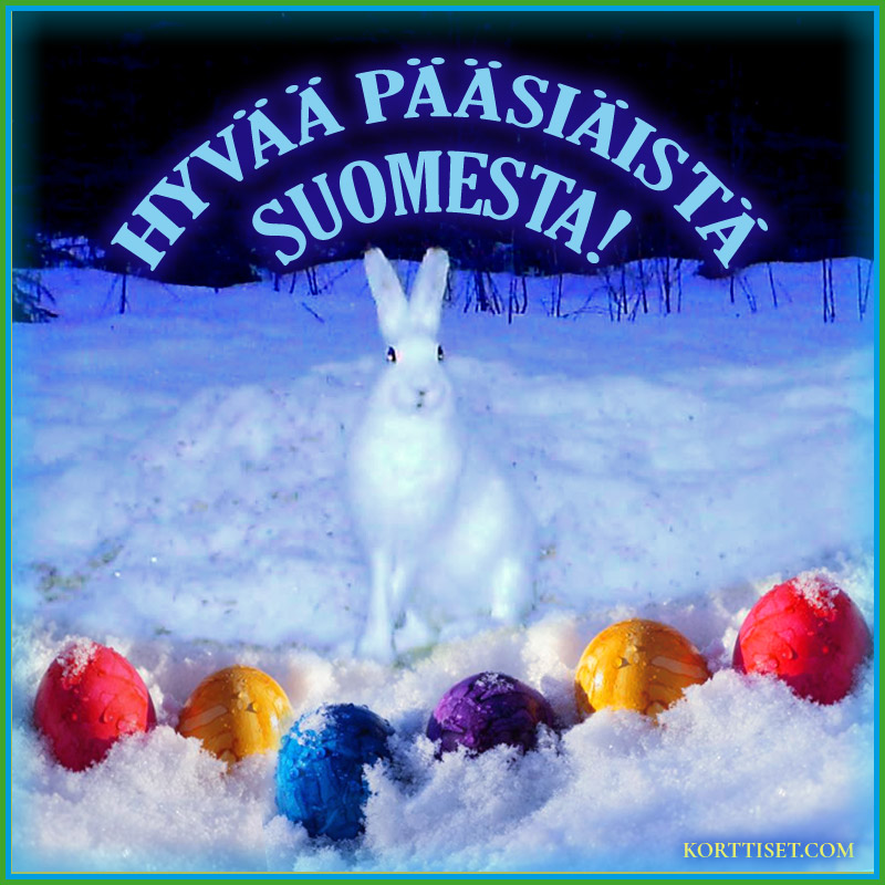 Hyvää Pääsiäistä Suomesta